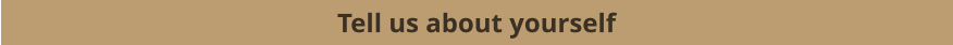 Tell us about yourself