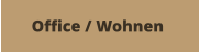 Office / Wohnen
